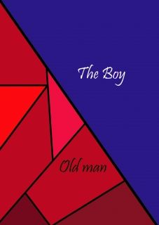 the boy and old man : เด็กหนุ่มและชายแก่