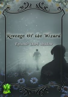 [จบ] Revenge of the  wizard II Episode Dark shadow