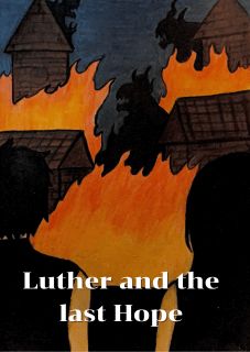 ลูเธอร์กับความหวังสุดท้าย [Luther and the last Hope]