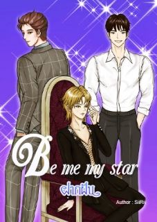 ฝากฝัน BE ME MY STAR [YAOI]