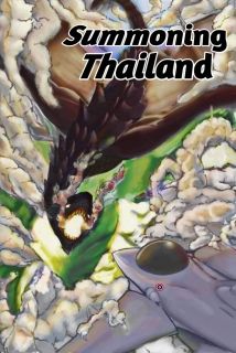 Summoning Thailand - เมื่อประเทศไทยถูกย้ายไปต่างโลก
