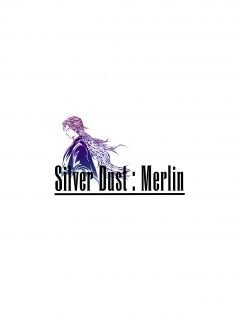 Silver Dust : Merlin