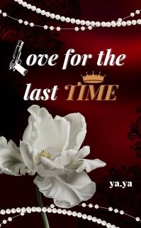 Love for the last TIME (END)
