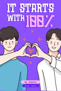 [Boy Love] รักเริ่มจาก 100 (It starts with 100%)