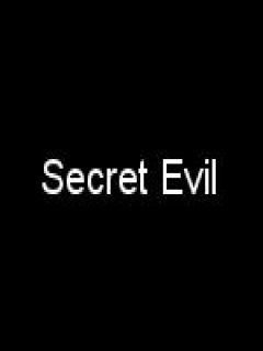 Secret Evill